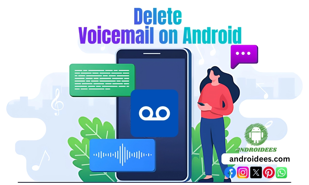 How to Delete Voicemail on Android?