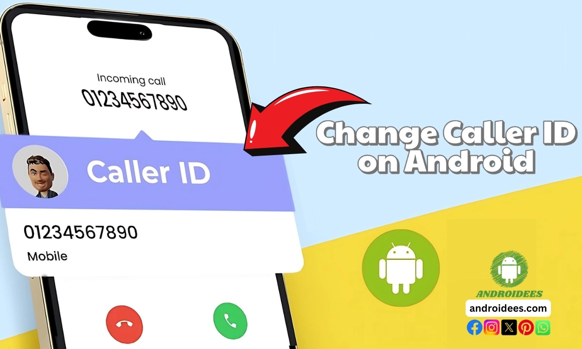 How to Change Caller ID on Android?